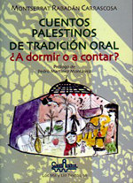 “Cuentos palestinos de tradición oral”, recopilados  por la profesora  Montserrat Rabadán
 