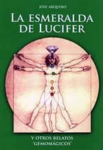 José Arquero  publica “La esmeralda de Lucifer y otros relatos gemomágicos”
 