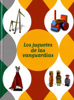 Los Juguetes De Las Vanguardias