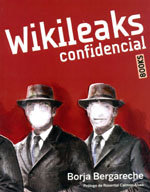Borja Bergareche escribe el libro revelador de “Wikileaks confidencial”