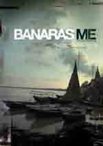 Proyección de Cine / Film Screening: BANARAS ME / BANARAS ME