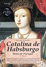 La escritora argentina Yolanda Scheuber novela la vida de “Catalina de Habsburgo, Reina de Portugal”,