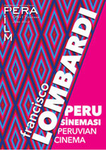 Ciclo de cine peruano/ Peru sinema günleri: Francisco Lombardi 