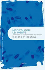 'Medicalizar la mente”, un estudio a fondo de Richard P. Bentall