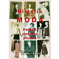 “Historia de la Moda. Pasado, presente y futuro”, libro de Josefina Figueras