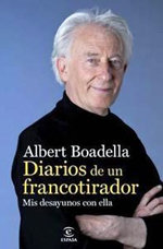 Albert Boadella, “Diarios de un francotirador” con el humor como anticuerpos