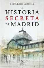 Ricardo Aroca, autor de “La historia secreta de Madrid