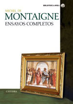 Montaigne, Ensayos Completos publicado por la editorial Cátedra