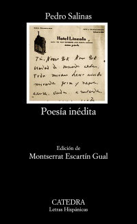 Pedro Salinas, “Poesía Inédita” en edición de Montserrat Escartín para Cátedra