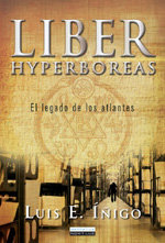 “Liber Hyperboreas. El legado de los atlantes”, por Luis E. Íñigo