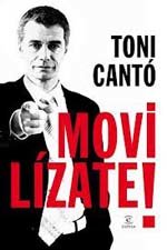 Toni Cantó remueve con su libro “Movilízate!”