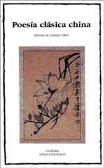 Poesía china,  del siglo IX A.C. al siglo XX”, edición de Guojian Chen