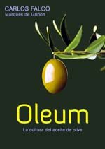 Carlos Falcó publica el libro “Oleum” sobre la cultura del aceite