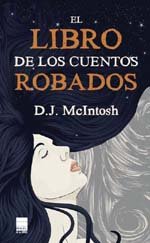 Sale El libro de los cuentos robados de Dorothy J. MacIntosh