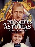 Príncipes de Asturias, De Juan I a Felipe VI, libro publicado por Nowtilus