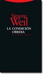 Simone Weil, autora de “La condición obrera”, editado por Trotta