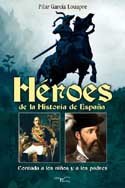 Pilar García Louapre, autora del libro “Héroes de la Historia de España”