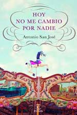 Antonio San José, autor del libro “Hoy no me cambio por nadie”, publicado por Espasa