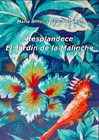 Resplandece. El jardín de la Malinche - Poesía