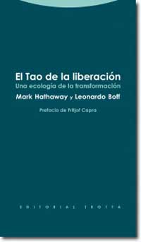 El Tao de la liberación”, libro de Mark Hathaway y Leonardo Boff