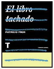 Patricio Pron escribe “El libro tachado”  sobre incidencias y avatares de los libros
