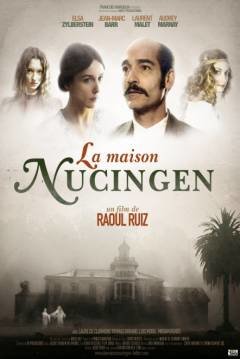 Afiche cinematográfico de la última película del cineasta chileno Raúl Ruiz: La Maison Nucingen (2009). 