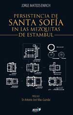 “Persistencia de Santa Sofía en las mezquitas de Estambul”, por Jorge Mateos Enrich
 