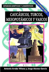 “Caucásicos, turcos, mesopotámicos y vascos”, Estudio de Antonio Arnáiz y Jorge Alonso