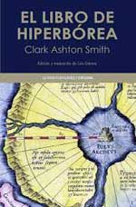 “El libro de Hiperbórea” de Clark Ashton Smith, publicado en Cátedra