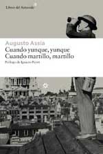 Augusto Assía, autor del libro “Cuando yunque, yunque. Cuando martillo, martillo”, editado por Libros del Asterioide