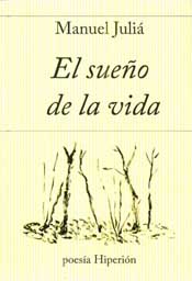 Con “El Sueño de la vida, Manuel Juliá cierra una trilogía llena de hondura y sensibilidad