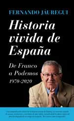 Fernando Jáuregui, autor de “Historia vivida de España. De Franco a Podemos 1970-2020”
