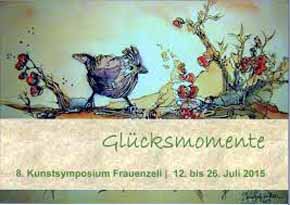 “Momentos felices” Glücksmomente 2015, encuentro y exposición de artistas en la Alta Austria