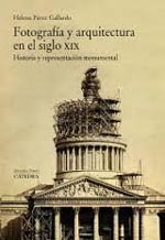 Helena Pérez Gallardo: “Fotografía y Arquitectura en el siglo XIX”