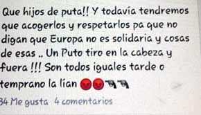 “¡Qué hijos de puta!! Y todavía tendremos que acogerlos… Un Puto tiro en la cabeza y fuera!!”