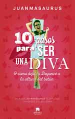 “10 pasos para ser una diva”, libro de Juamasaurus