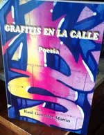 Raúl González Martín, autor del poemario “Grafitis en la calle”