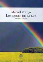 Los dones de la luz, un nuevo y apasionante libro de Manuel Cortijo Rodríguez