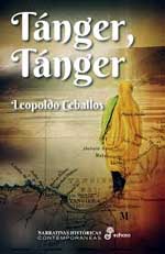 “Tánger, Tánger”, novela histórica de Leopoldo Ceballos, publicada por Edhasa