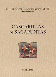 Eduardo Velázquez González, autor del poemario “Cascarillas de sacapuntas”