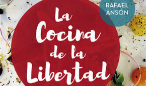 La Cocina de la Libertad de Rafael Ansón