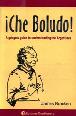 La palabra “boludo” es de uso cotidiano en Argentina y se ha “descafeinado” con el paso del tiempo


