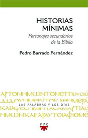 “Historias mínimas. Personajes secundarios de la Biblia”, libro de Pedro Barrado editado por PPC