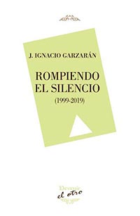 “Rompiendo el silencio”, libro de poemas de J. Ignacio Garzarán