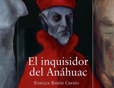 El Inquisidor del Anahuac