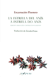 Encarna Pisonero. “La estrella del anís/A estrella do anís”, libro de poemas bilingüe español y gallego
 