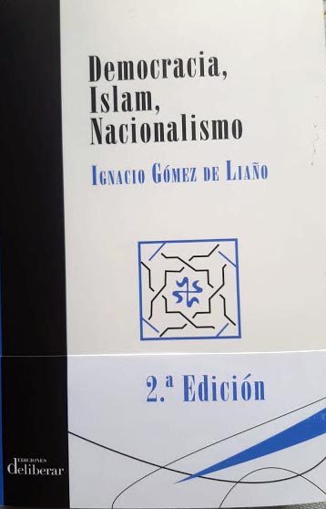 “Democracia, Islam, Nacionalismo”, segunda edición del libro de Ignacio Gómez de Liaño