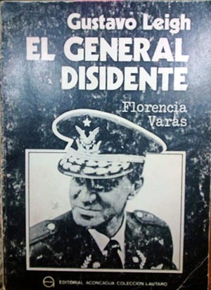 Chile: La caída del general Leigh (I): Lo que ocurrió dentro de la Junta Militar