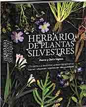 “Herbario de plantas silvestres, libro de Pierre y Délia Vignes, publicado por Larousse. 275 especies botánicas referenciadas
 