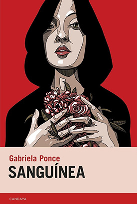 Gabriela Ponce, autora ecuatoriana de “Sanguínea”, una novela de la naturaleza y el cuerpo, editada por Candaya